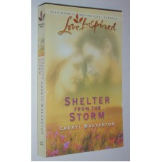 Shelter from the Storm A Novel By Cheryl Wolverton