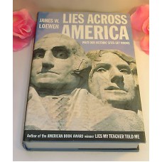 Lies Across Amarica What Our Historic Sites Get Wrong Loewen Text Book