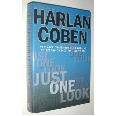 Just One Look A Novel By Harlan Coben Hard Cover With Dust Jacket